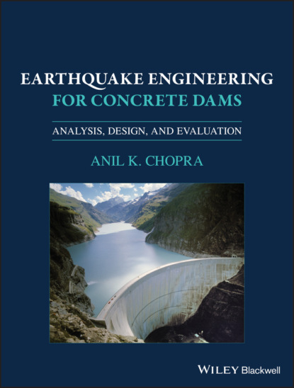 Anil K. Chopra - Earthquake Engineering for Concrete Dams