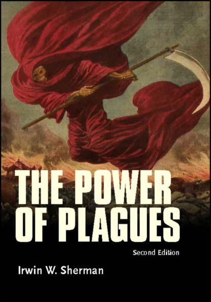 Irwin W. Sherman - The Power of Plagues