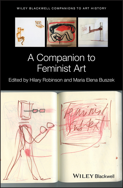 Группа авторов - A Companion to Feminist Art