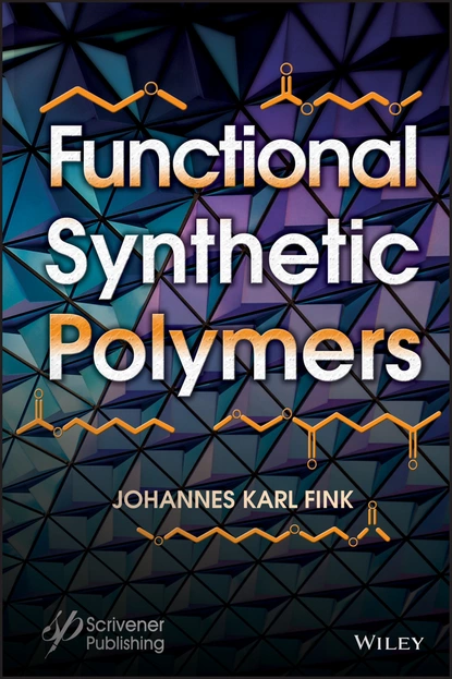 Обложка книги Functional Synthetic Polymers, Johannes Karl Fink