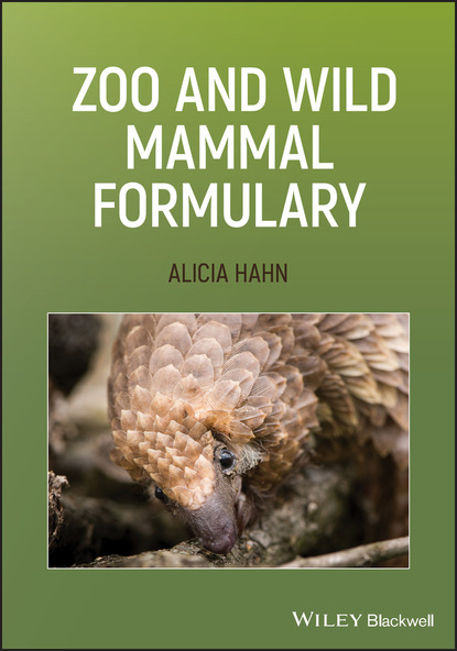 Alicia Hahn - Zoo and Wild Mammal Formulary