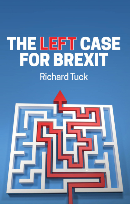 Richard Tuck - The Left Case for Brexit