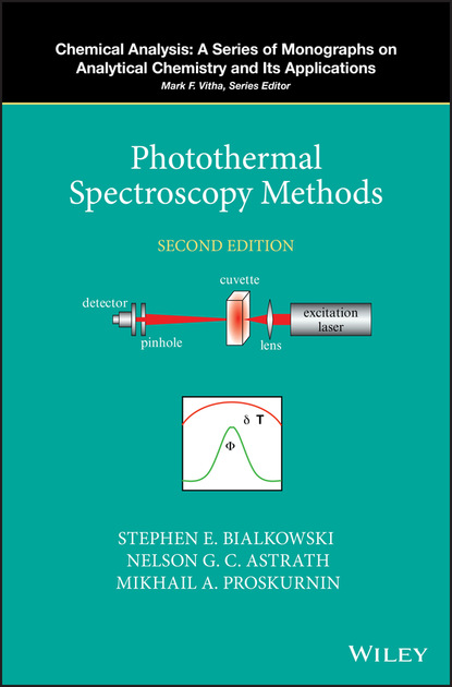 Stephen E. Bialkowski - Photothermal Spectroscopy Methods