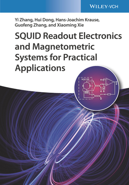Yi Zhang - SQUID Readout Electronics and Magnetometric Systems for Practical Applications