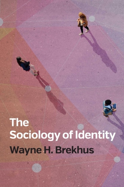 Wayne H. Brekhus — The Sociology of Identity