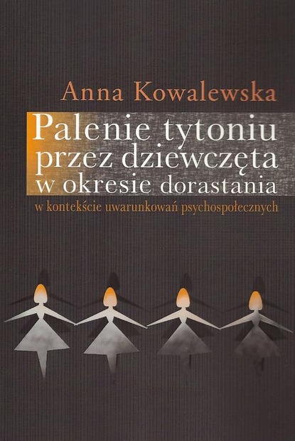 Anna Kowalewska — Palenie tytoniu przez dziewczęta w okresie dorastania