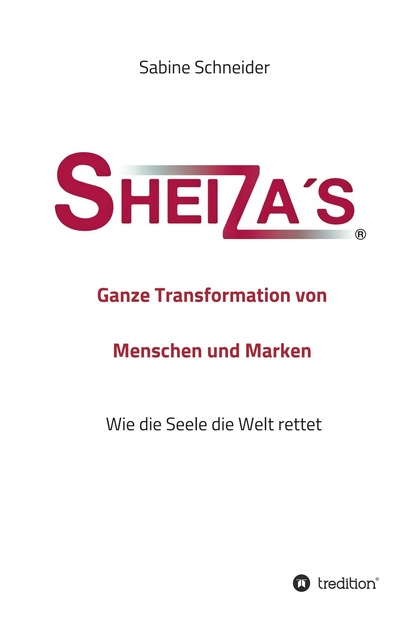 

Sheiza's® Ganze Transformation von Menschen und Marken