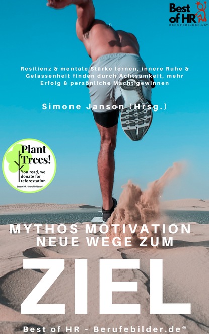 

Mythos Motivation. Neue Wege zum Ziel