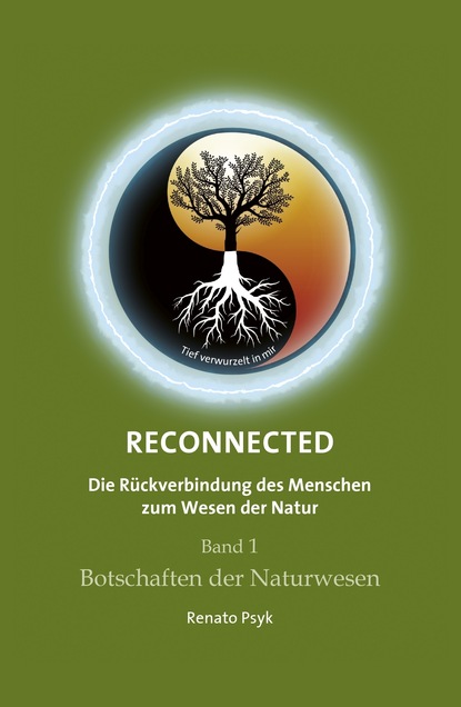 

RECONNECTED - Die Rückverbindung des Menschen zum Wesen der Natur