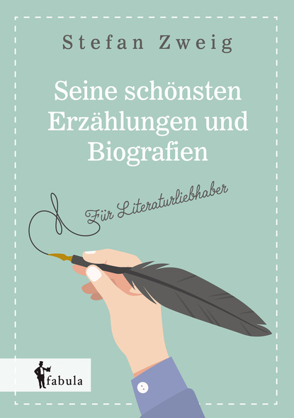 

Seine schönsten Erzählungen und Biografien