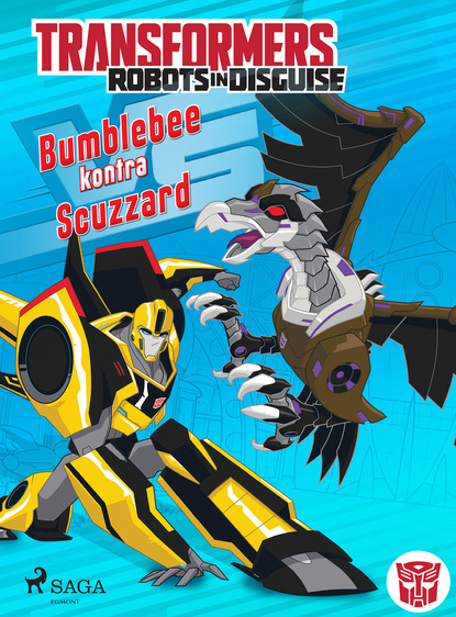 John Sazaklis - Transformers – Robots in Disguise – Bumblebee kontra Scuzzard