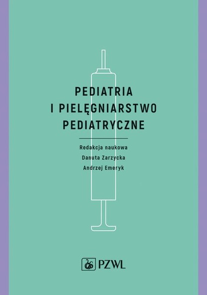 Группа авторов - Pediatria i pielęgniarstwo pediatryczne