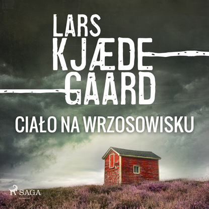 Lars Kj?degaard — Ciało na wrzosowisku