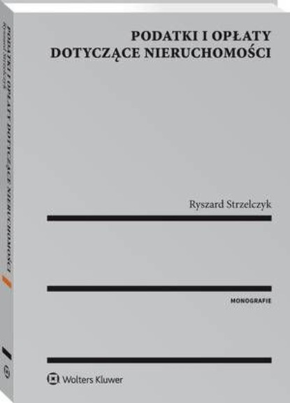 Ryszard Strzelczyk - Podatki i opłaty dotyczące nieruchomości