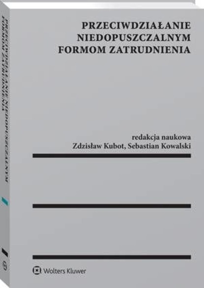 Zdzisław Kubot - Przeciwdziałanie niedopuszczalnym formom zatrudnienia