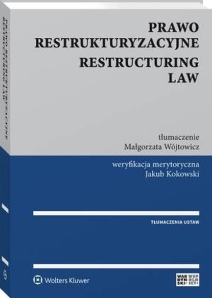 Małgorzata Wójtowicz - Prawo restrukturyzacyjne. Restructuring law