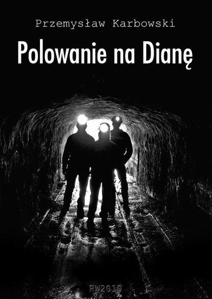 Przemysław Karbowski — Polowanie na Dianę