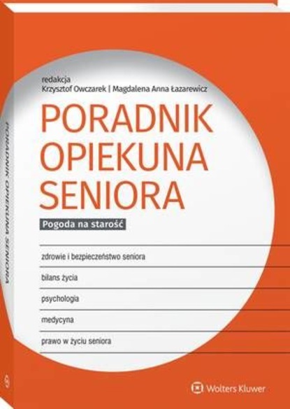 Krzysztof Owczarek - Poradnik opiekuna seniora. Pogoda na starość