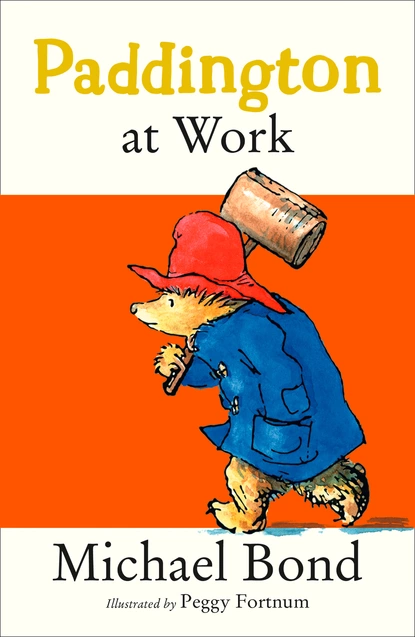 Обложка книги Paddington at Work, Michael Bond