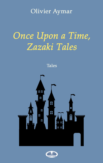 Olivier Aymar - Once Upon A Time, Zazaki Tales