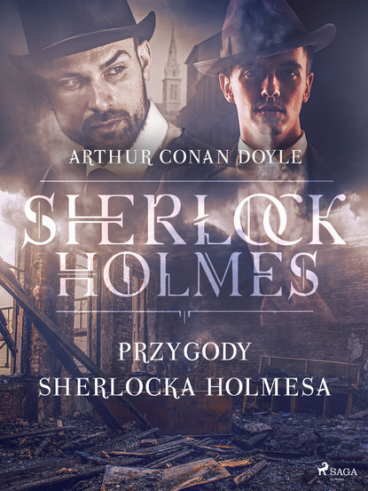 Артур Конан Дойл - Przygody Sherlocka Holmesa