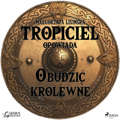 Ксюша Ангел - Tropiciel opowiada: Obudzić królewnę