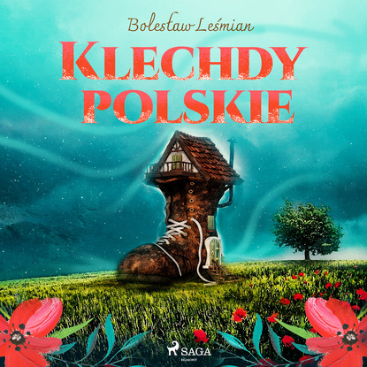 Bolesław Leśmian - Klechdy polskie