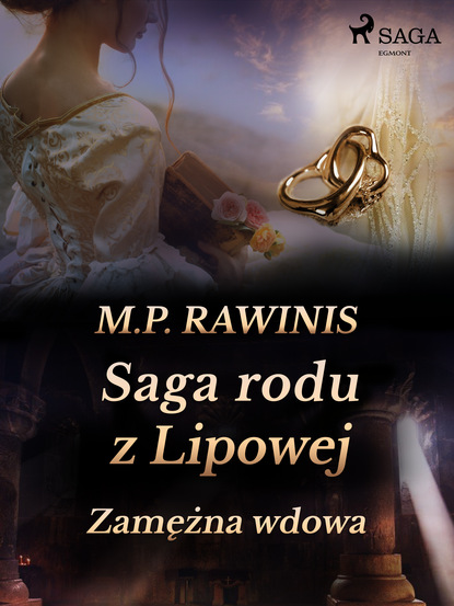 Marian Piotr Rawinis - Saga rodu z Lipowej 35: Zamężna wdowa