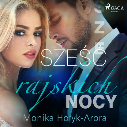 Monika Hołyk-Arora - Sześć rajskich nocy