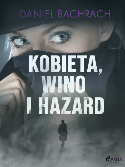 Daniel Bachrach - Kobieta, wino i hazard