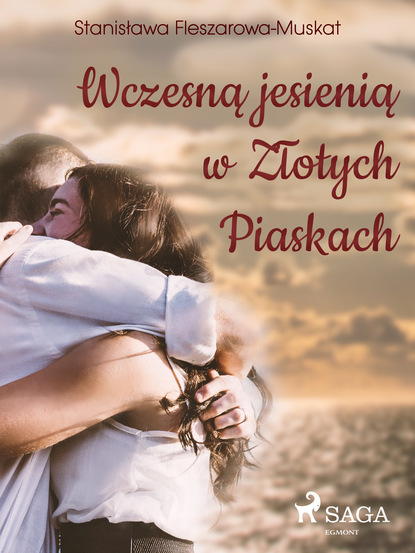 Stanisława Fleszarowa-Muskat - Wczesną jesienią w Złotych Piaskach