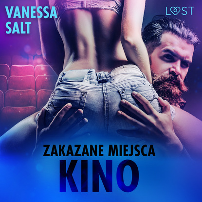 Vanessa Salt - Zakazane miejsca: Kino - opowiadanie erotyczne