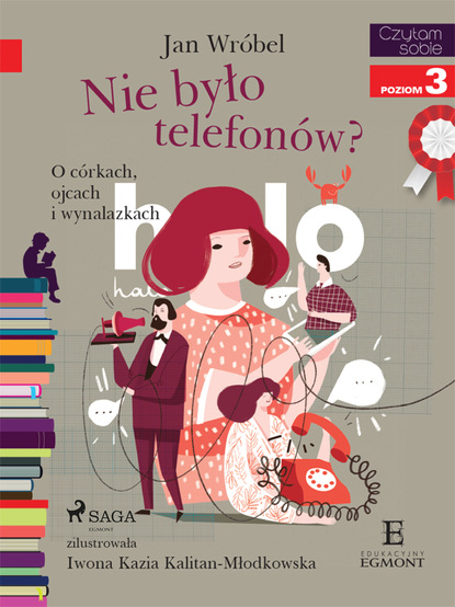

Nie było telefonów O córkach, ojcach i wynalazkach
