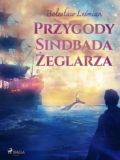 Bolesław Leśmian - Przygody Sindbada Żeglarza