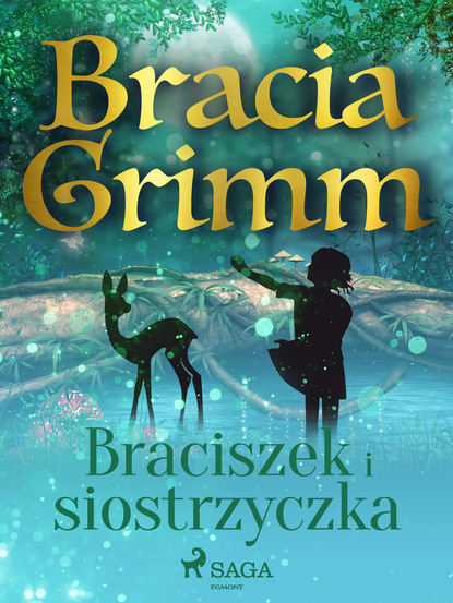 Bracia Grimm - Braciszek i siostrzyczka