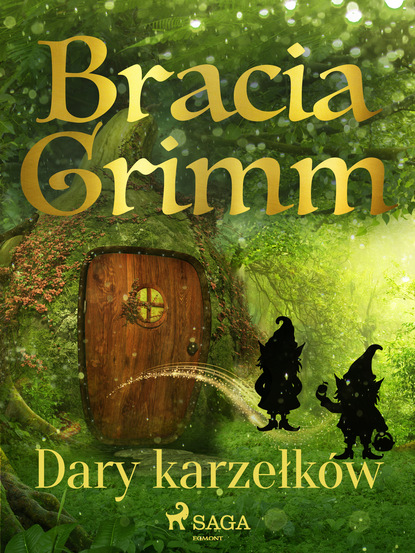 Bracia Grimm - Dary karzełków