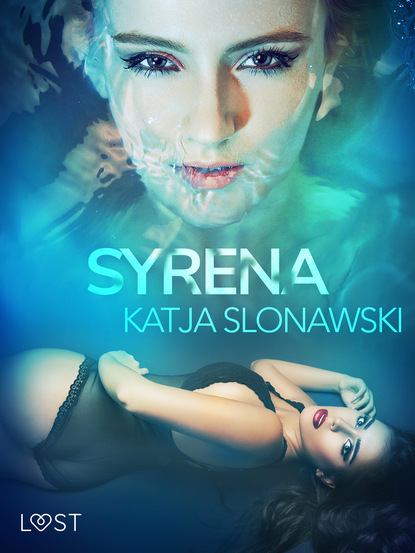 Katja Slonawski - Syrena - opowiadanie erotyczne