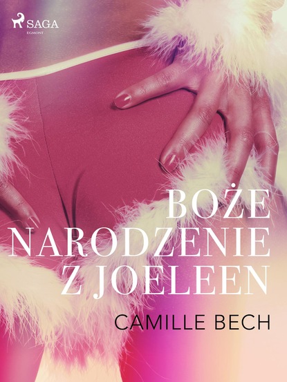 Camille Bech - Boże Narodzenie z Joeleen - opowiadanie erotyczne