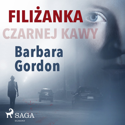 Barbara Gordon - Filiżanka czarnej kawy