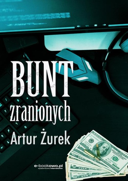 Artur Żurek - Bunt zranionych