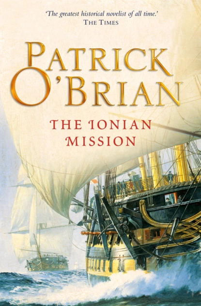 Обложка книги The Ionian Mission, Patrick O’Brian