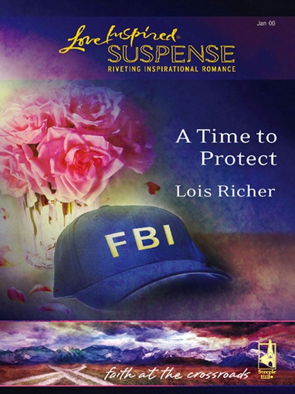 Lois Richer - A Time To Protect
