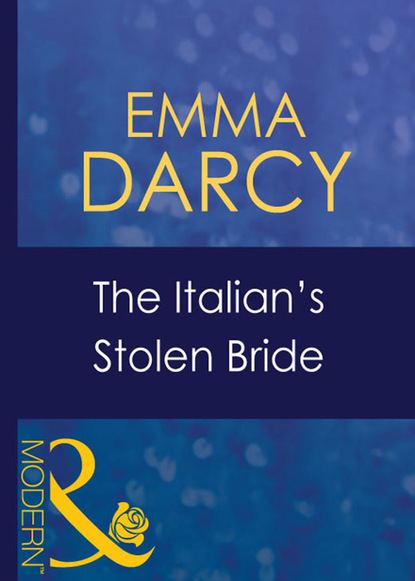 Emma Darcy - The Italian's Stolen Bride