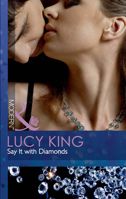 Lucy King - Say It with Diamonds