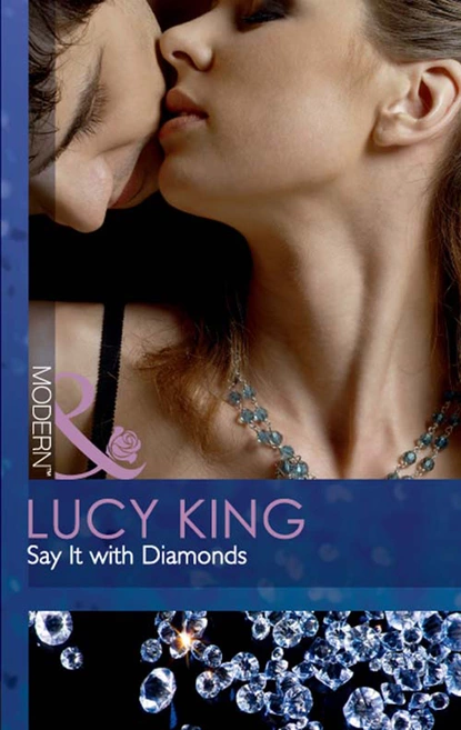 Обложка книги Say It with Diamonds, Lucy King