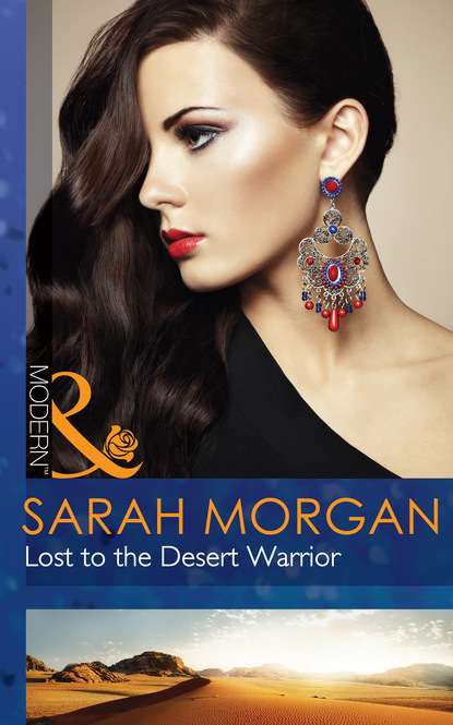 Sarah Morgan - Lost to the Desert Warrior