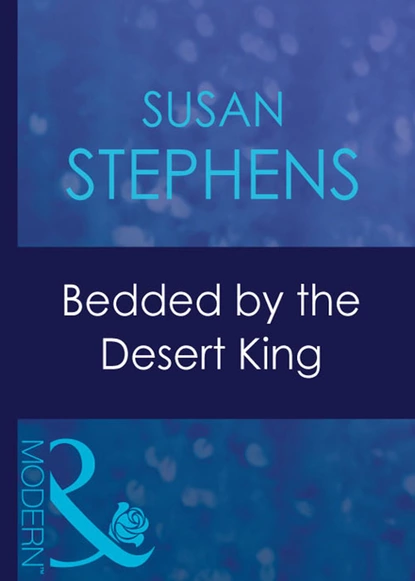 Обложка книги Bedded By The Desert King, Susan Stephens