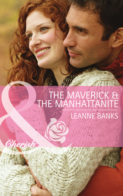Leanne Banks - The Maverick & the Manhattanite