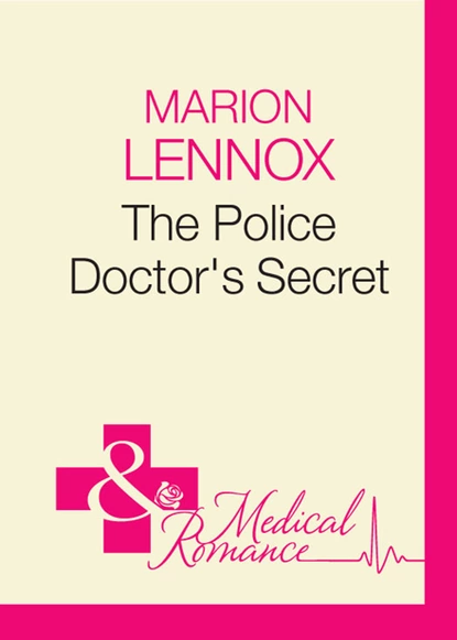 Обложка книги The Police Doctor's Secret, Marion Lennox