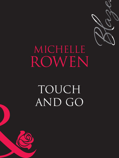 Michelle  Rowen - Touch and Go